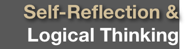 Self-Reflection &          Logical Thinking  